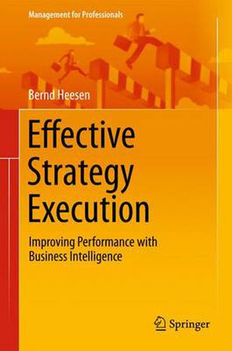 Cover image for Effective Strategy Execution: Improving Performance with Business Intelligence