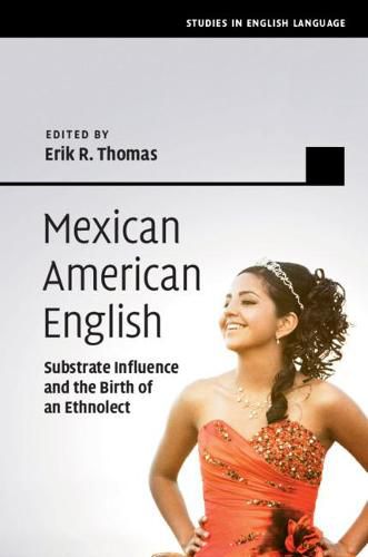 Cover image for Mexican American English: Substrate Influence and the Birth of an Ethnolect