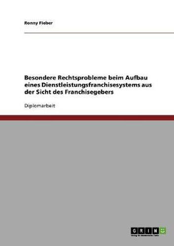 Cover image for Besondere Rechtsprobleme beim Aufbau eines Dienstleistungsfranchisesystems aus der Sicht des Franchisegebers