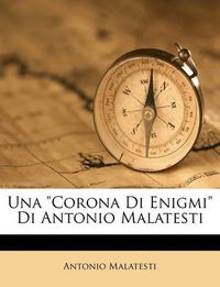 Cover image for Una Corona Di Enigmi  Di Antonio Malatesti