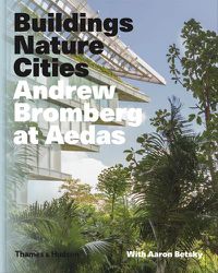 Cover image for Andrew Bromberg at Aedas: Buildings, Nature, Cities