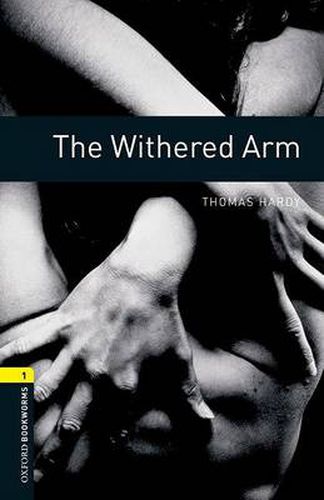 Cover image for Oxford Bookworms Library: Level 1:: The Withered Arm
