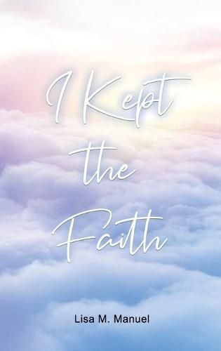 Cover image for I Kept the Faith