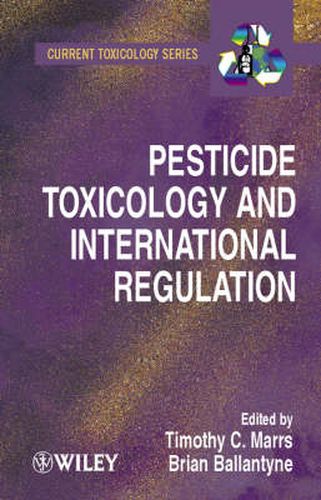 Cover image for Pesticide Toxicology and International Regulation