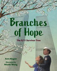 Cover image for Branches of Hope: The 9/11 Survivor Tree