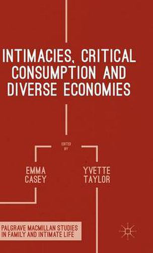 Cover image for Intimacies, Critical Consumption and Diverse Economies