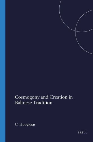 Cover image for Cosmogony and creation in Balinese tradition