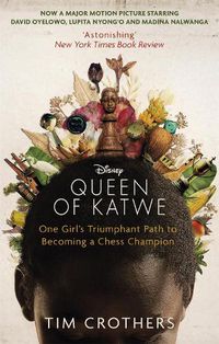 Cover image for The Queen of Katwe: One Girl's Triumphant Path to Becoming a Chess Champion