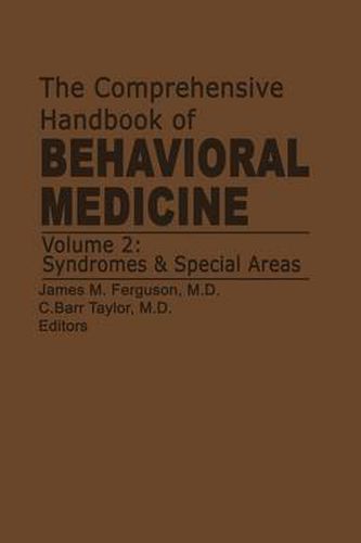 Cover image for The Comprehensive Handbook of Behavioral Medicine: Volume 2: Syndromes and Special Areas