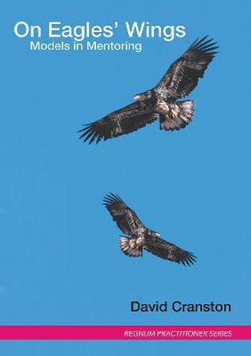 Cover image for On Eagles' Wings: Models in Mentoring