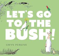 Cover image for Let s Go to the Bush