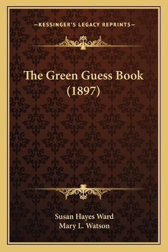 Cover image for The Green Guess Book (1897)