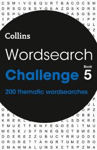 Cover image for Wordsearch Challenge Book 5: 200 Themed Wordsearch Puzzles