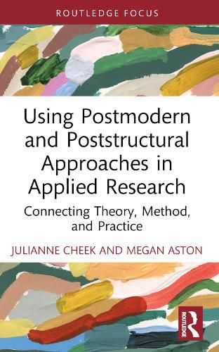 Cover image for Using Postmodern and Poststructural Approaches in Applied Research