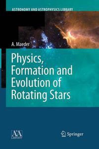 Cover image for Physics, Formation and Evolution of Rotating Stars