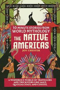 Cover image for 10-Minute Stories From World Mythology - The Native Americas