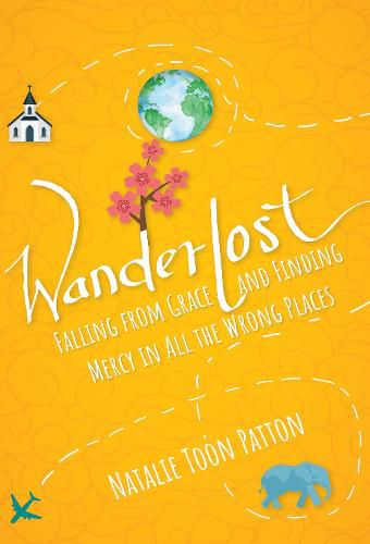 Cover image for Wanderlost: Falling from Grace and Finding Mercy in All the Wrong Places