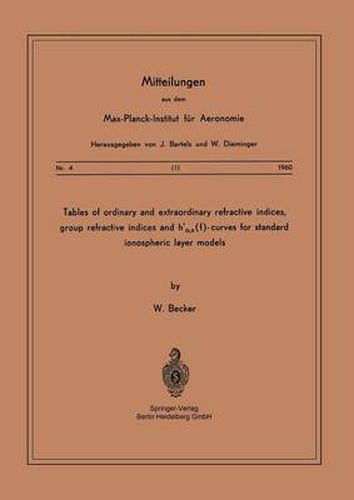 Tables of Ordinary and Extraordinary Refractive Indices, Group Refractive Indices and h'o,x(f)-Curves for Standard Ionospheric Layer Models