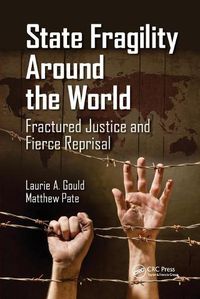 Cover image for State Fragility Around the World: Fractured Justice and Fierce Reprisal