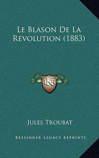 Cover image for Le Blason de La Revolution (1883)