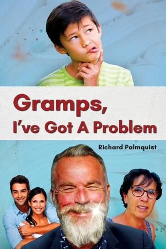 Cover image for Gramps, I've Got a Problem