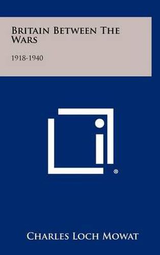 Cover image for Britain Between the Wars: 1918-1940