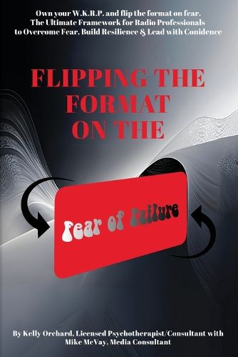 Cover image for Flipping the Format on the Fear of Failure