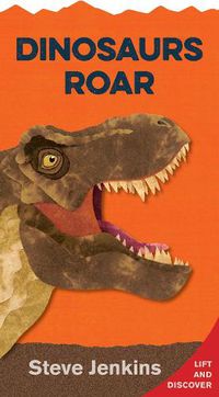 Cover image for Dinosaurs Roar: Lift-the-Flap and Discover