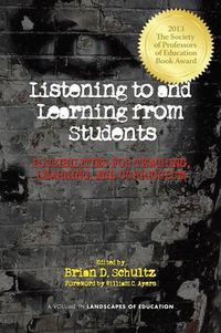 Cover image for Listening To and Learning From Students: Possibilities for Teaching, Learning and Curriculum