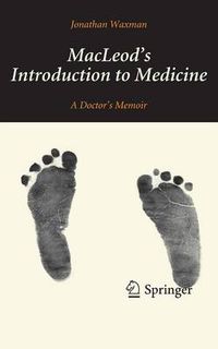 Cover image for MacLeod's Introduction to Medicine: A Doctor's Memoir