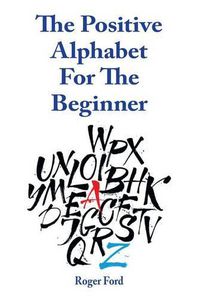 Cover image for Positive Alphabet for the Beginner