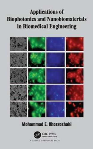 Cover image for Applications of Biophotonics and Nanobiomaterials in Biomedical Engineering