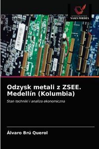 Cover image for Odzysk metali z ZSEE. Medellin (Kolumbia)