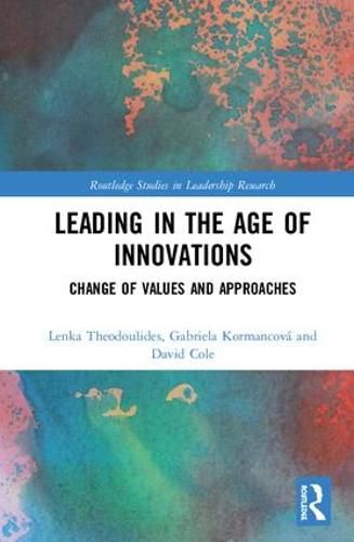 Cover image for Leading in the Age of Innovations: Change of Values and Approaches