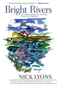 Cover image for Bright Rivers: Celebrations of Rivers and Fly-fishing