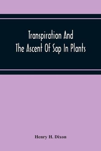 Transpiration And The Ascent Of Sap In Plants