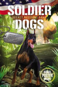 Cover image for Soldier Dogs #3: Secret Mission: Guam