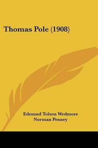 Cover image for Thomas Pole (1908)