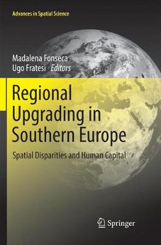 Cover image for Regional Upgrading in Southern Europe: Spatial Disparities and Human Capital