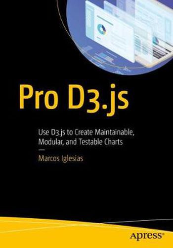 Cover image for Pro D3.js: Use D3.js to Create Maintainable, Modular, and Testable Charts