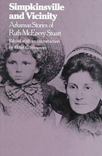 Simpkinsville and Vicinity: Arkansas Stories of Ruth McEnery Stuart