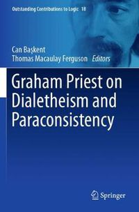 Cover image for Graham Priest on Dialetheism and Paraconsistency