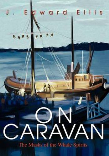 Cover image for On Caravan: The Masks of the Whale Spirits