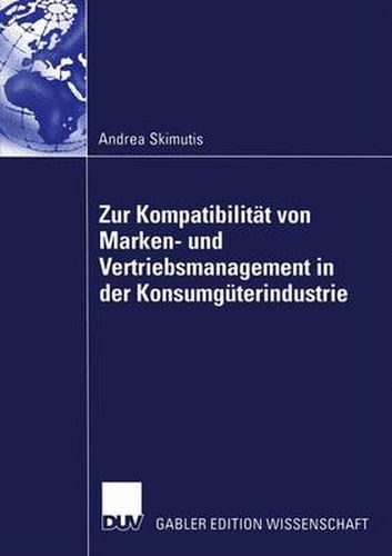 Cover image for Zur Kompatibilitat von Marken- und Vertriebsmanagement in der Konsumguterindustrie