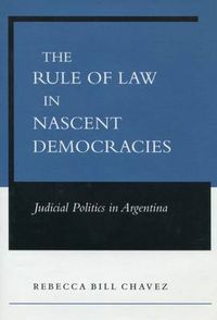 Cover image for The Rule of Law in Nascent Democracies: Judicial Politics in Argentina