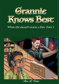 Cover image for Grannie Knows Best- When the mouth starts a Fire- Part 2