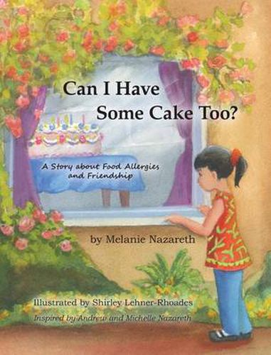 Cover image for Can I Have Some Cake Too? a Story about Food Allergies and Friendship