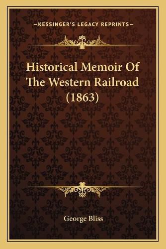 Historical Memoir of the Western Railroad (1863)