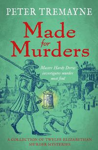 Cover image for Made for Murders: a collection of twelve Shakespearean mysteries