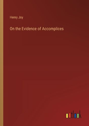 Cover image for On the Evidence of Accomplices